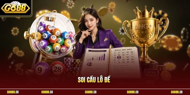Soi Cầu Lô Đề | Kinh Nghiệm Bắt Trọn Cặp Số Đẹp Hôm Nay 
